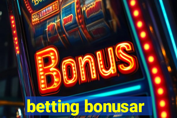 betting bonusar