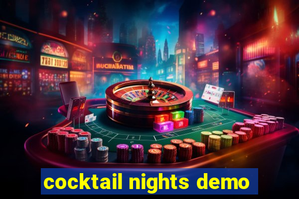 cocktail nights demo