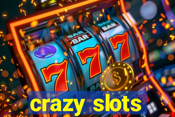 crazy slots