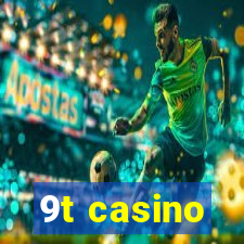 9t casino