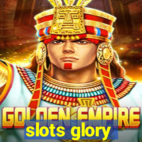 slots glory