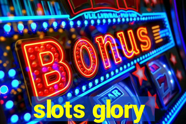 slots glory