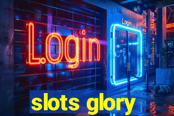 slots glory