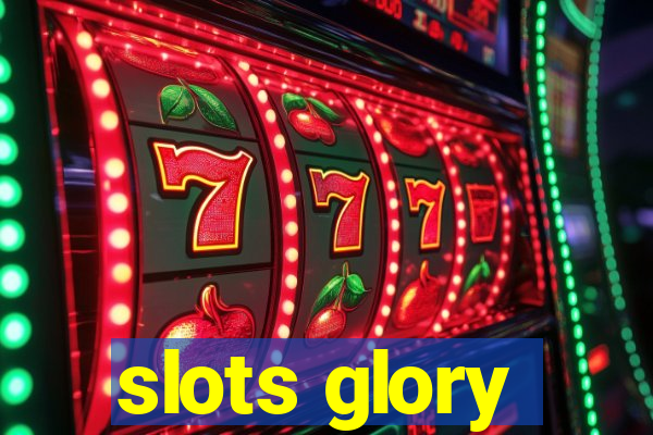 slots glory