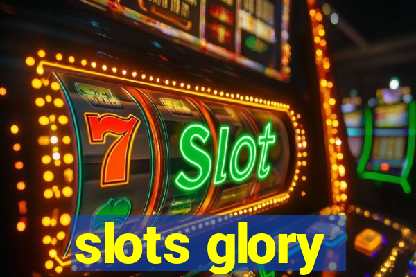 slots glory