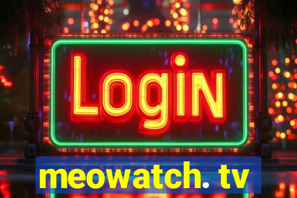 meowatch. tv