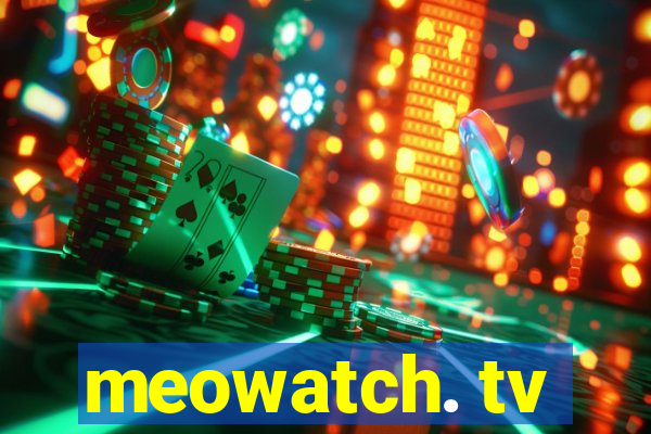 meowatch. tv