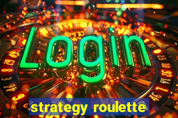 strategy roulette