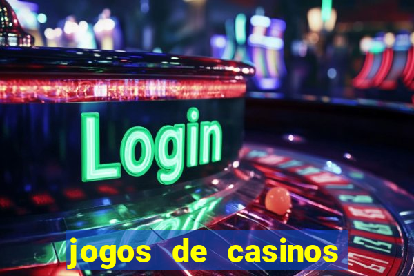 jogos de casinos gratis maquinas