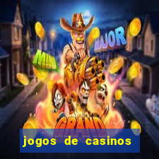 jogos de casinos gratis maquinas