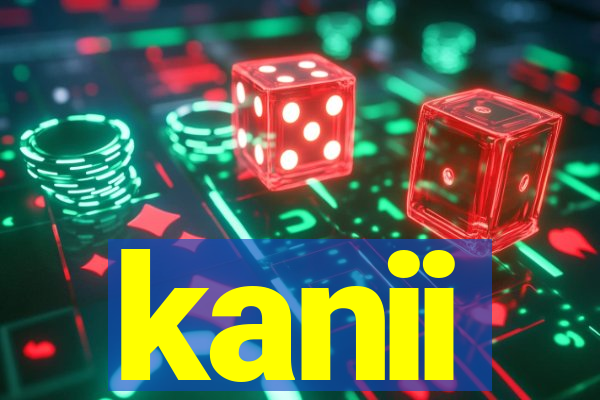 kanii