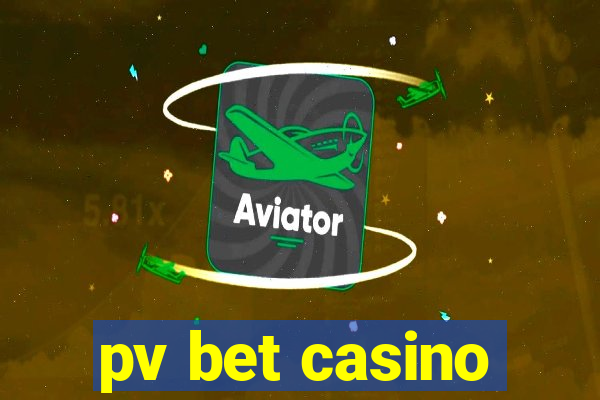 pv bet casino