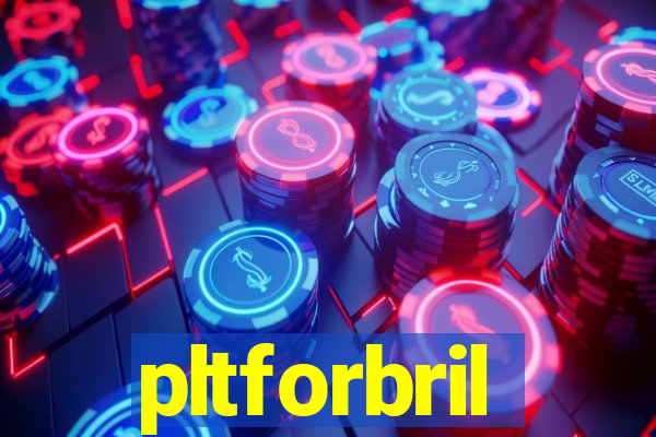 pltforbril