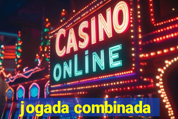 jogada combinada