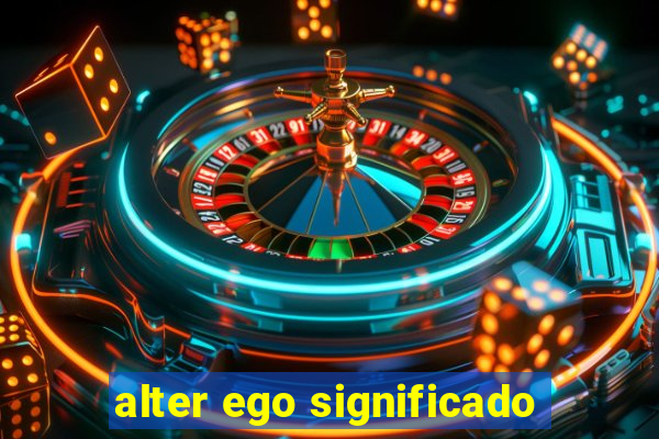 alter ego significado