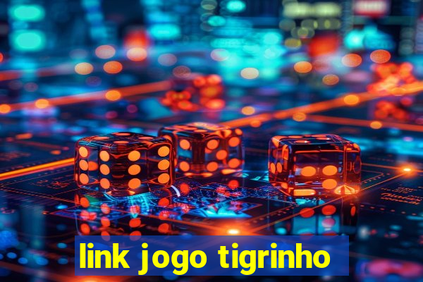 link jogo tigrinho