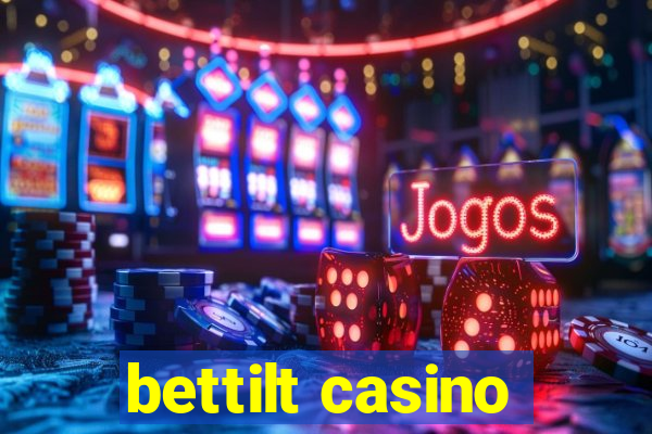 bettilt casino