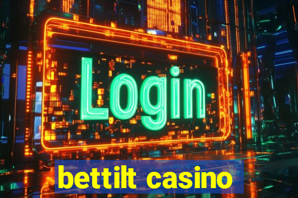 bettilt casino