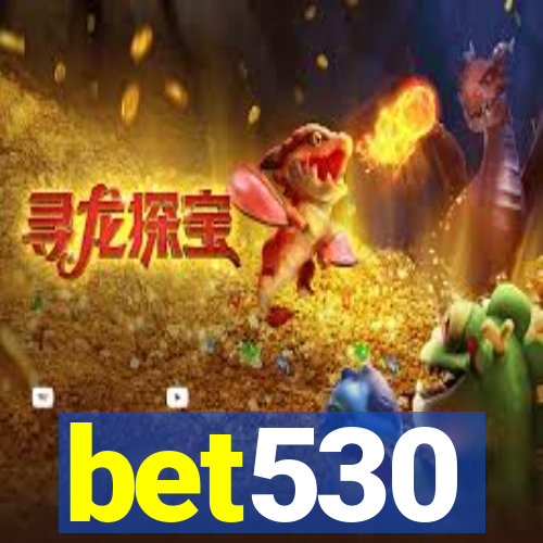 bet530