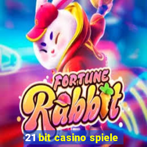 21 bit casino spiele