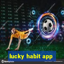 lucky habit app