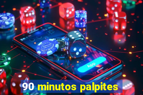 90 minutos palpites