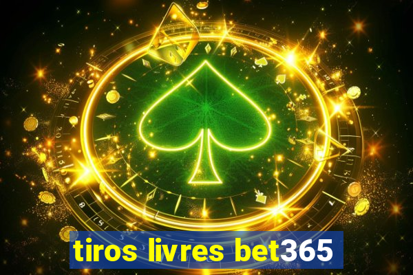 tiros livres bet365