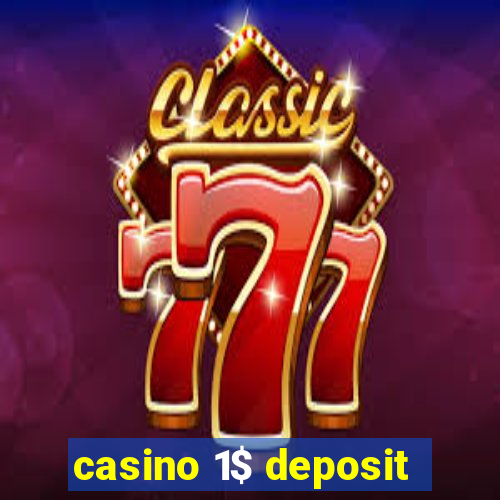 casino 1$ deposit