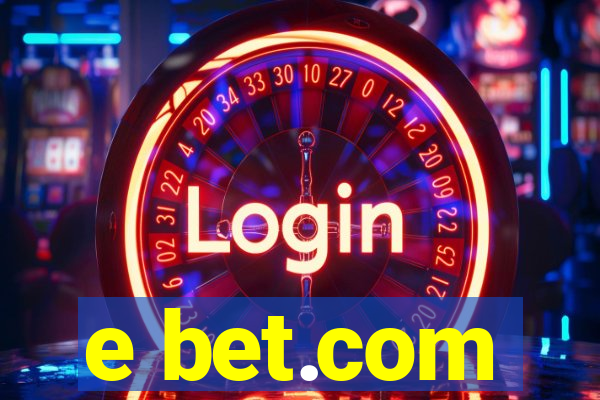 e bet.com