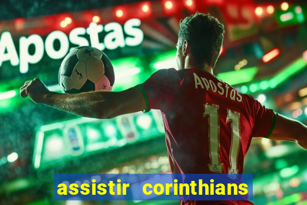 assistir corinthians e palmeiras futemax