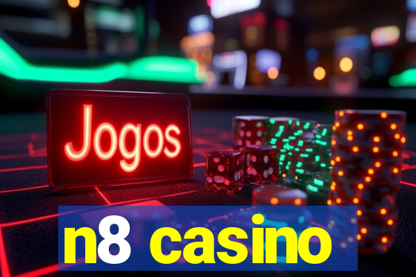 n8 casino