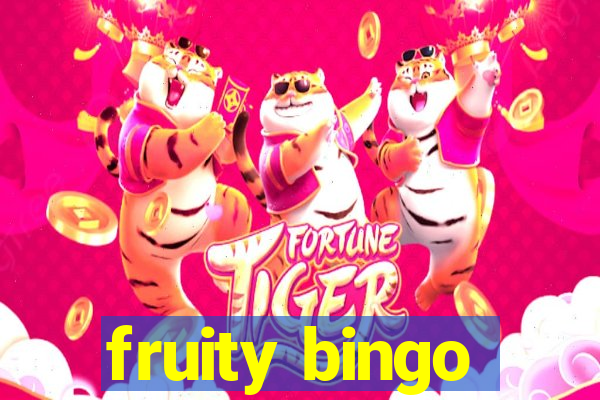 fruity bingo