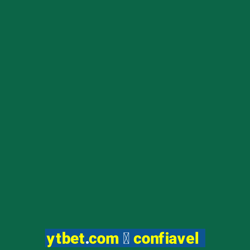 ytbet.com 茅 confiavel