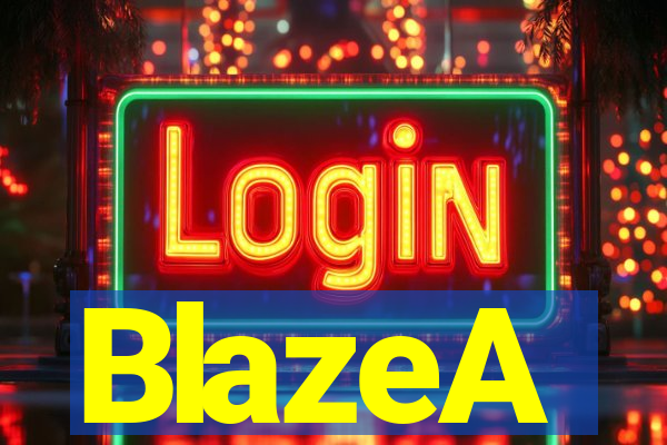 BlazeA