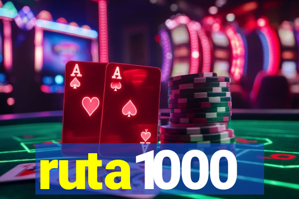 ruta1000