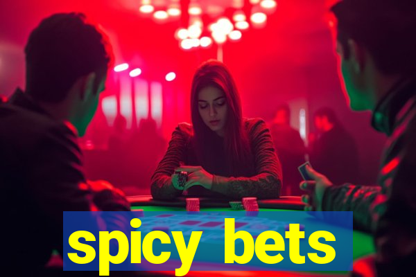 spicy bets