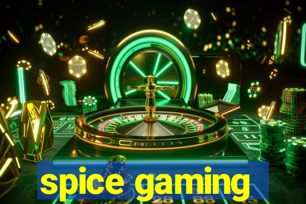 spice gaming