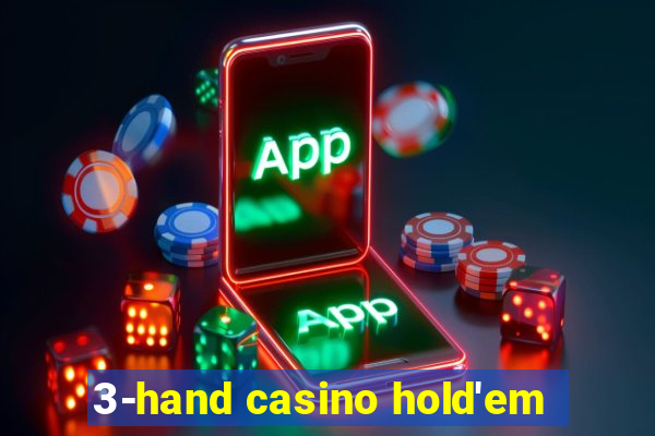 3-hand casino hold'em