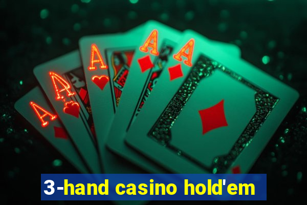 3-hand casino hold'em