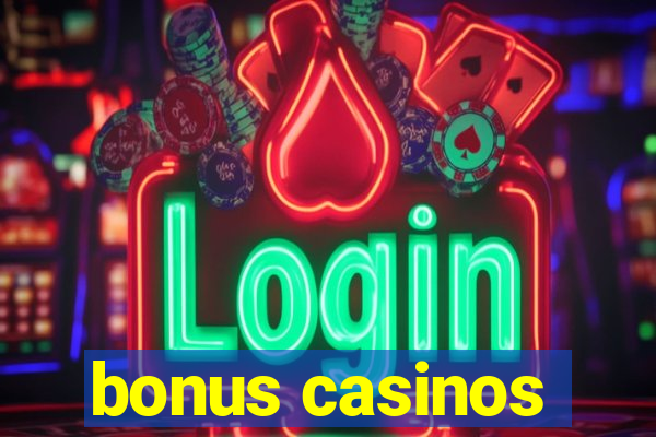 bonus casinos