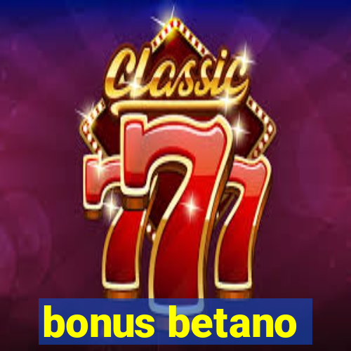 bonus betano