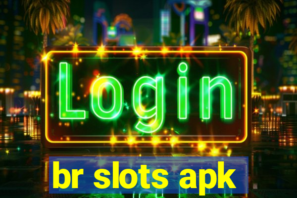 br slots apk