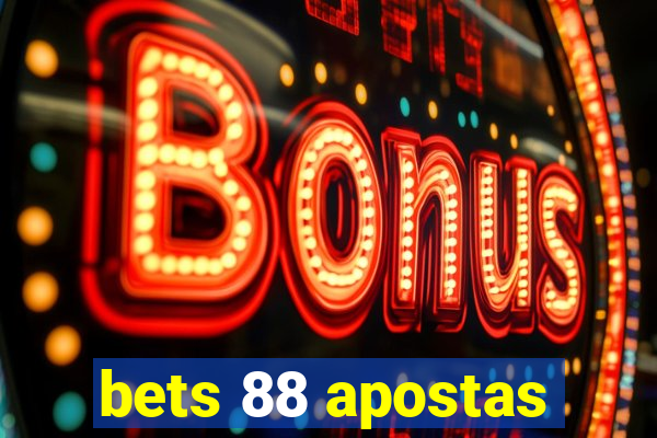 bets 88 apostas