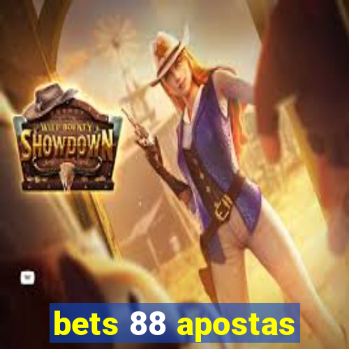 bets 88 apostas