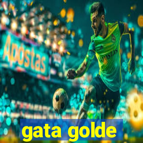 gata golde