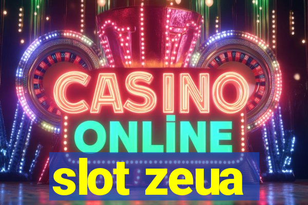 slot zeua