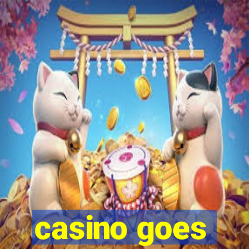 casino goes