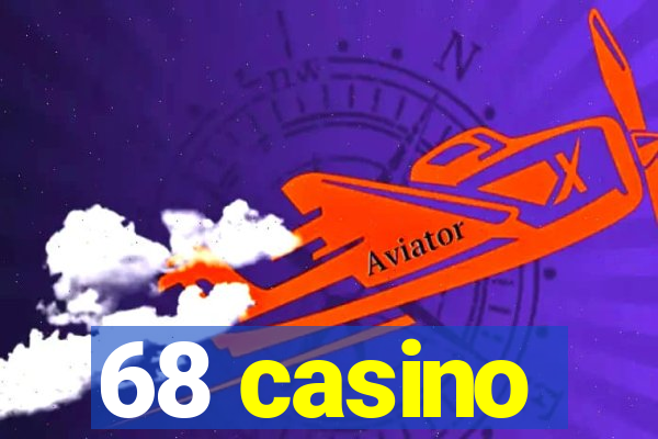 68 casino