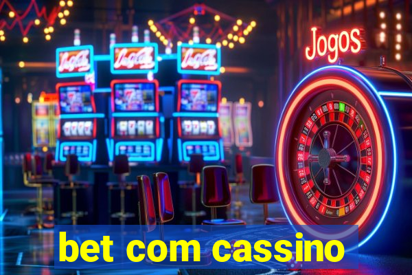 bet com cassino