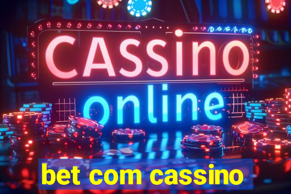 bet com cassino